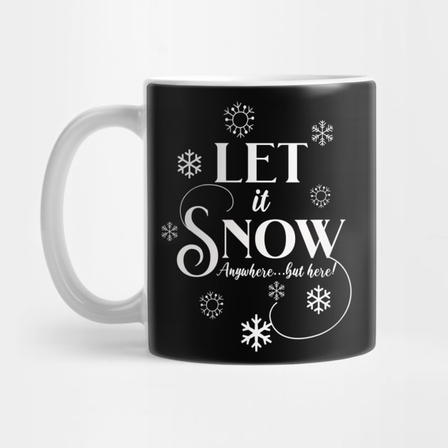 Let It Snow, Anywhere but here! by SWITPaintMixers